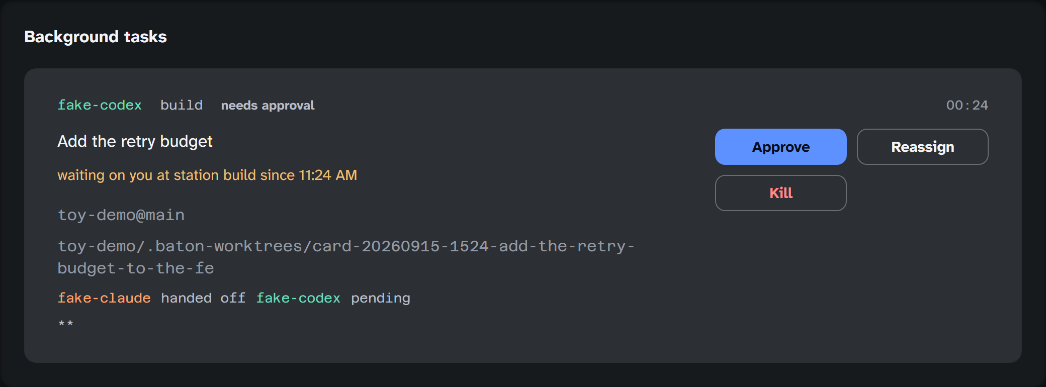 A Leg card mid-handoff: the agent now reads fake-codex, the status is needs approval, the chain says fake-claude handed off, fake-codex pending, and the buttons are Approve, Reassign and Kill.